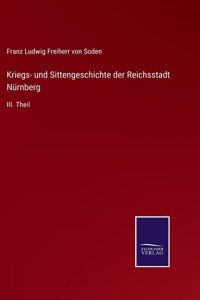 Kriegs- und Sittengeschichte der Reichsstadt Nürnberg