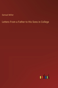 Letters From a Father to His Sons in College