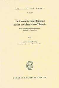 Die Ideologischen Elemente in Der Neoklassischen Theorie