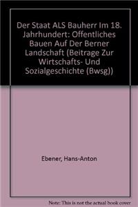 Der Staat ALS Bauherr Im 18. Jahrhundert
