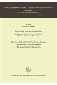 Experimentelle Und Klinische Untersuchungen Zur Ätiologie Und Pathogenese Der Chronischen Pyelonephritis