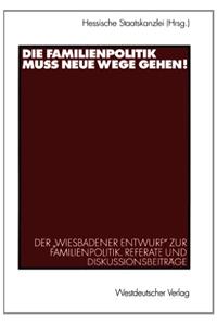 Die Familienpolitik Muss Neue Wege Gehen!