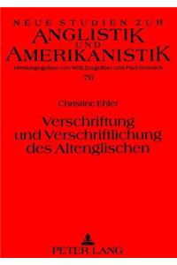 Verschriftung Und Verschriftlichung Des Altenglischen
