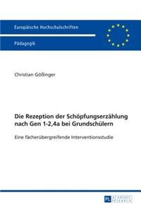 Rezeption der Schoepfungserzaehlung nach Gen 1-2,4a bei Grundschuelern