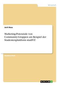 Marketing-Potenziale von Community-Gruppen am Beispiel der Studentenplattform studiVZ