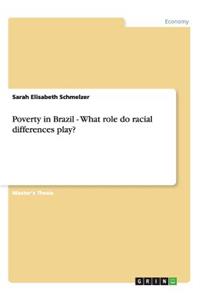 Poverty in Brazil - What role do racial differences play?