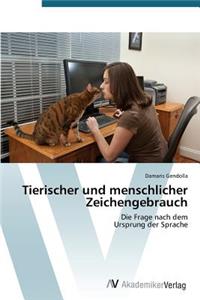 Tierischer und menschlicher Zeichengebrauch