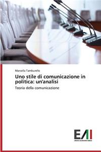 Uno Stile Di Comunicazione in Politica