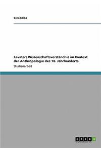 Lavaters Wissenschaftsverständnis im Kontext der Anthropologie des 18. Jahrhunderts