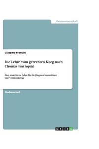 Die Lehre vom gerechten Krieg nach Thomas von Aquin