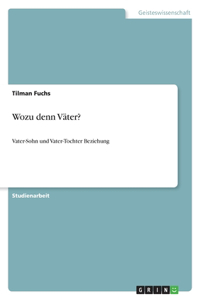 Wozu denn Väter?