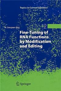 Fine-Tuning of RNA Functions by Modification and Editing