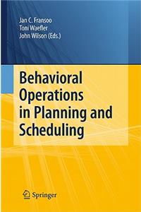 Behavioral Operations in Planning and Scheduling