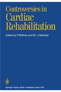 Controversies in Cardiac Rehabilitation