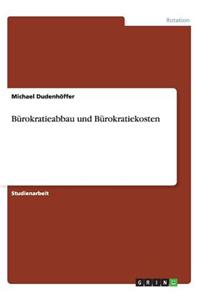 Bürokratieabbau und Bürokratiekosten