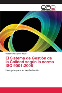 El Sistema de Gestión de la Calidad según la norma ISO 9001