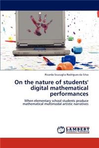 On the nature of students' digital mathematical performances