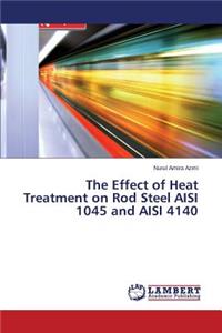 Effect of Heat Treatment on Rod Steel Aisi 1045 and Aisi 4140