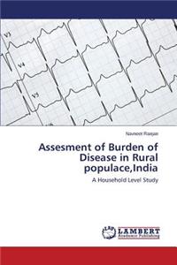 Assesment of Burden of Disease in Rural Populace, India