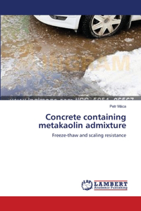 Concrete containing metakaolin admixture