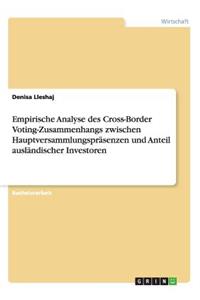 Empirische Analyse des Cross-Border Voting-Zusammenhangs zwischen Hauptversammlungspräsenzen und Anteil ausländischer Investoren