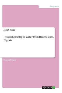 Hydrochemistry of water from Bauchi state, Nigeria