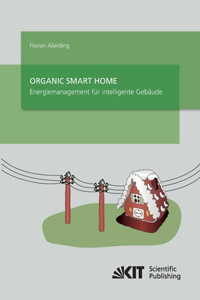 Organic Smart Home - Energiemanagement für Intelligente Gebäude