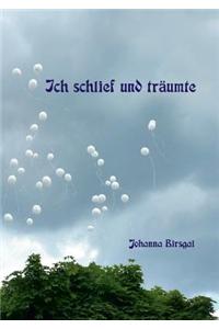 Ich schlief und träumte ...