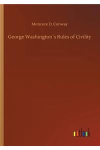 George Washington´s Rules of Civility