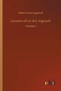 Lectures of Col. R.G. Ingersoll