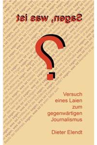 Sagen, was ist?