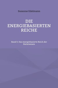 Die energiebasierten Reiche
