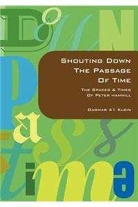 Shouting Down the Passage of Time