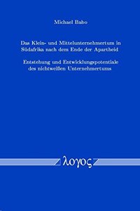 Das Klein- Und Mittelunternehmertum in Sudafrika Nach Dem Ende Der Apartheid