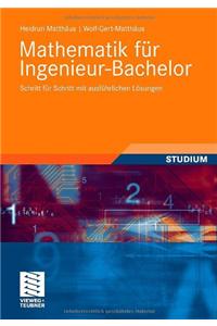 Mathematik Für Ingenieur-Bachelor: Schritt Für Schritt Mit Ausführlichen Lösungen