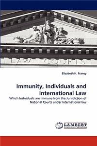 Immunity, Individuals and International Law