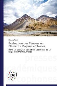 Évaluation Des Teneurs En Eléments Majeurs Et Traces