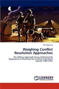 Weighing Conflict Resolution Approaches