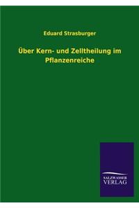 Über Kern- und Zelltheilung im Pflanzenreiche