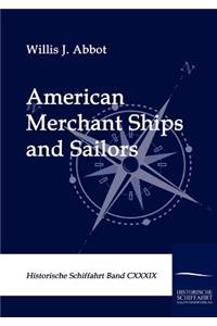American Merchant Ships and Sailors