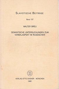 Semantische Untersuchungen Zum Verbalaspekt Im Russischen