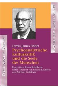 Psychoanalytische Kulturkritik und die Seele des Menschen