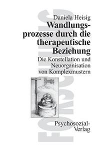 Wandlungsprozesse durch die therapeutische Beziehung