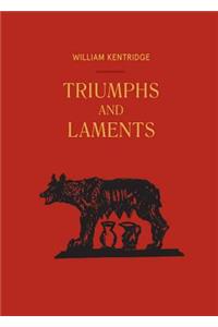 William Kentridge: Triumphs and Laments