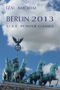 Berlin 2013: U.S.E. Power Games