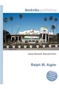 Ralph W. Aigler