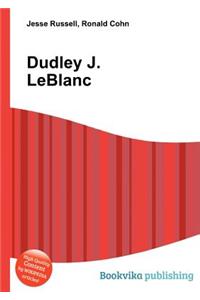 Dudley J. LeBlanc