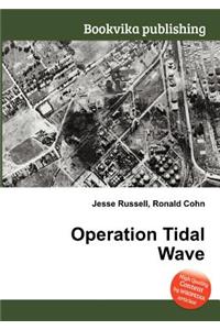 Operation Tidal Wave