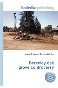 Berkeley Oak Grove Controversy