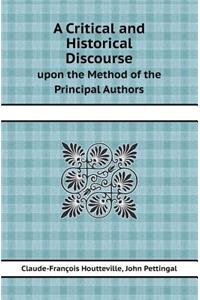 A Critical and Historical Discourse Upon the Method of the Principal Authors
